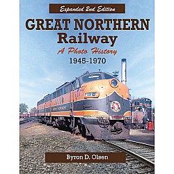 Great Northern Railway: A Photo History 1945-1970