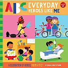 ABC for Me: ABC Everyday Heroes Like Me