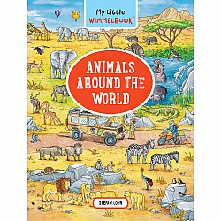 My Little Wimmelbook—Animals Around the World