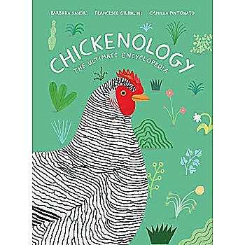 Chickenology: The Ultimate Encyclopedia