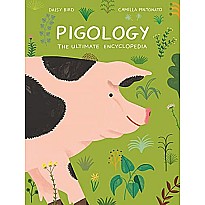 Pigology: The Ultimate Encyclopedia