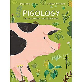 Pigology: The Ultimate Encyclopedia