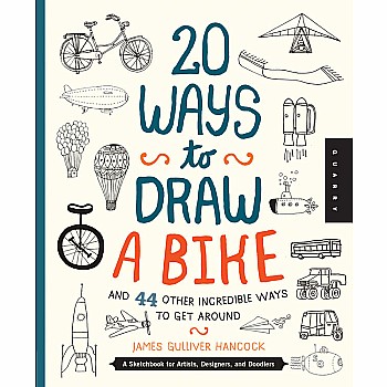 20 Ways to Draw a Bike and 44 Other Incredible Ways to Get Around