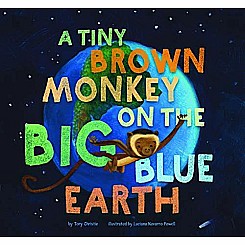 A Tiny Brown Monkey on the Big Blue Earth