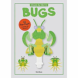 Make & Move: Bugs: 12 Paper Puppets To Press Out and Play