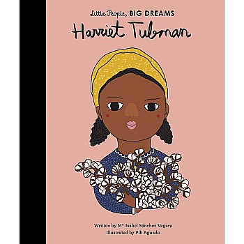 Little People, Big Dreams; Harriet Tubman