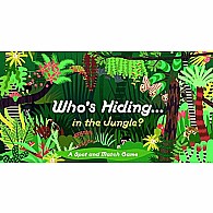 Who's Hiding in the Jungle?: A Spot and Match Game