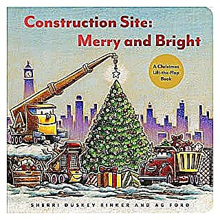 Construction Site: Merry and Bright: A Christmas Lift-the-Flap Book