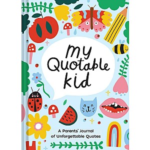 Playful My Quotable Kid: A Parents’ Journal of Unforgettable Quotes