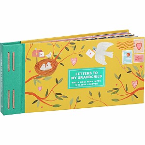 Inspired Letters to My Grandchild: Write Now. Read Later. Treasure Forever.