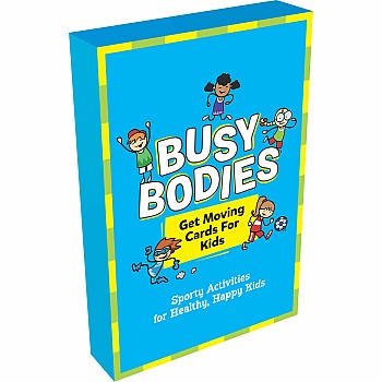 Busy Bodies: Sporty activities for healthy, happy kids