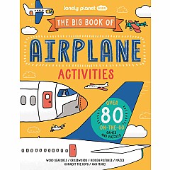 Lonely Planet Kids The Big Book of Airplane Activities: Over 80 On-the-Go Games and Puzzles
