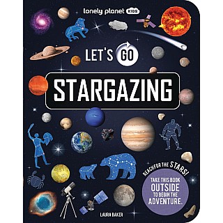 Lonely Planet Kids Let's Go Stargazing