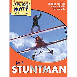 Real World Math Orange Level: Be a Stuntman
