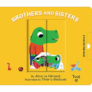 Brothers and Sisters: A Pull-the-Tab Book