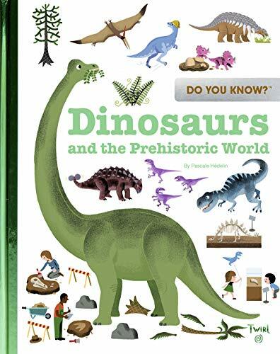 Do You Know?: Dinosaurs and the Prehistoric World