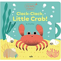 Clickety Clack: Clack-Clack, Little Crab!