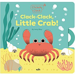 Clickety Clack: Clack-Clack, Little Crab!