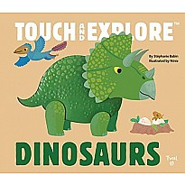 Dinosaurs: Touch and Explore