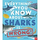 Everything You Know About Sharks is Wrong!