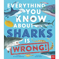 Everything You Know About Sharks is Wrong!