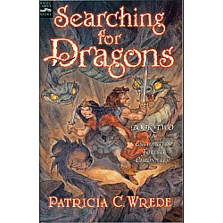 Searching for Dragons (The Enchanted Forest Chronicles #2)