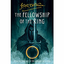 The Fellowship of the Ring: Being the First Part of The Lord of the Rings