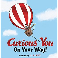 Curious George Curious You: On Your Way! Gift Edition