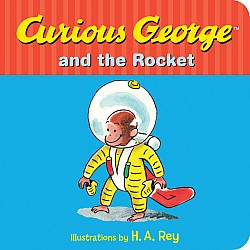 Curious George and the Rocket (Board Book Ed.)