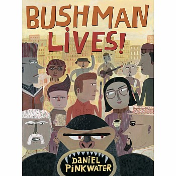 Bushman Lives!