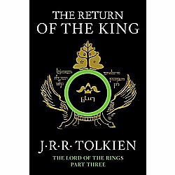 The Return of the King: Being the Third Part of the Lord of the Rings