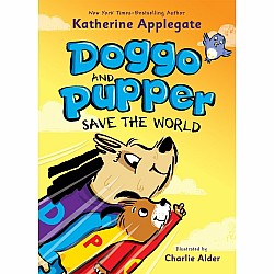 Doggo and Pupper 2: Doggo and Pupper Save the World
