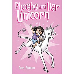 Phoebe and Her Unicorn (Phoebe and Her Unicorn Adventure #1)