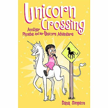 Unicorn Crossing (Phoebe and Her Unicorn Adventure #5)
