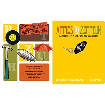 Apples to Zeppelin; A Rockin' ABC for Cool Kids!