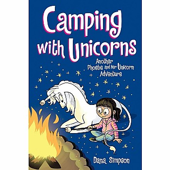 Camping with Unicorns  (Phoebe and Her Unicorn Adventure #11)
