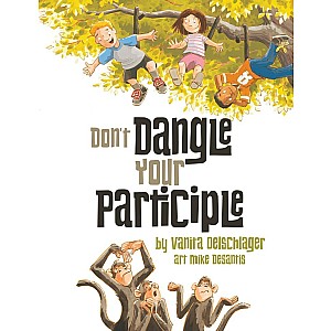 Don't Dangle Your Participle