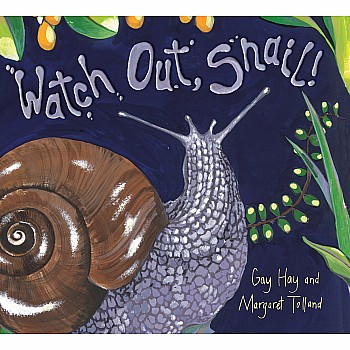 Watch Out, Snail!