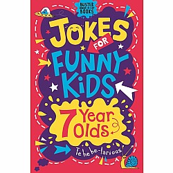 Jokes for Funny Kids: 7 Year Olds