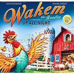Wakem the Rooster: Up All Night
