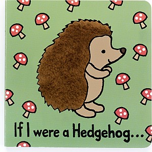 If I were a Hedgehog Board Book