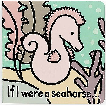 If I were a Seahorse...