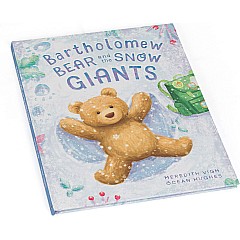 Bartholomew Bear And The Snow Giants Book