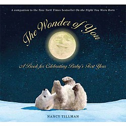The Wonder of You: A Book for Celebrating Baby's First Year