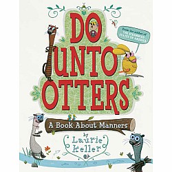 Do Unto Otters: A Book About Manners