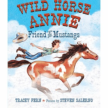 Wild Horse Annie: Friend of the Mustangs