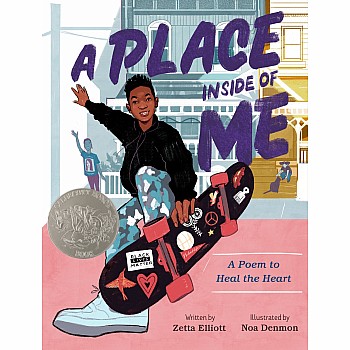 A Place Inside of Me: A Poem to Heal the Heart (Caldecott Honor Book)