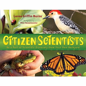Citizen Scientists: Be a Part of Scientific Discovery from Your Own Backyard
