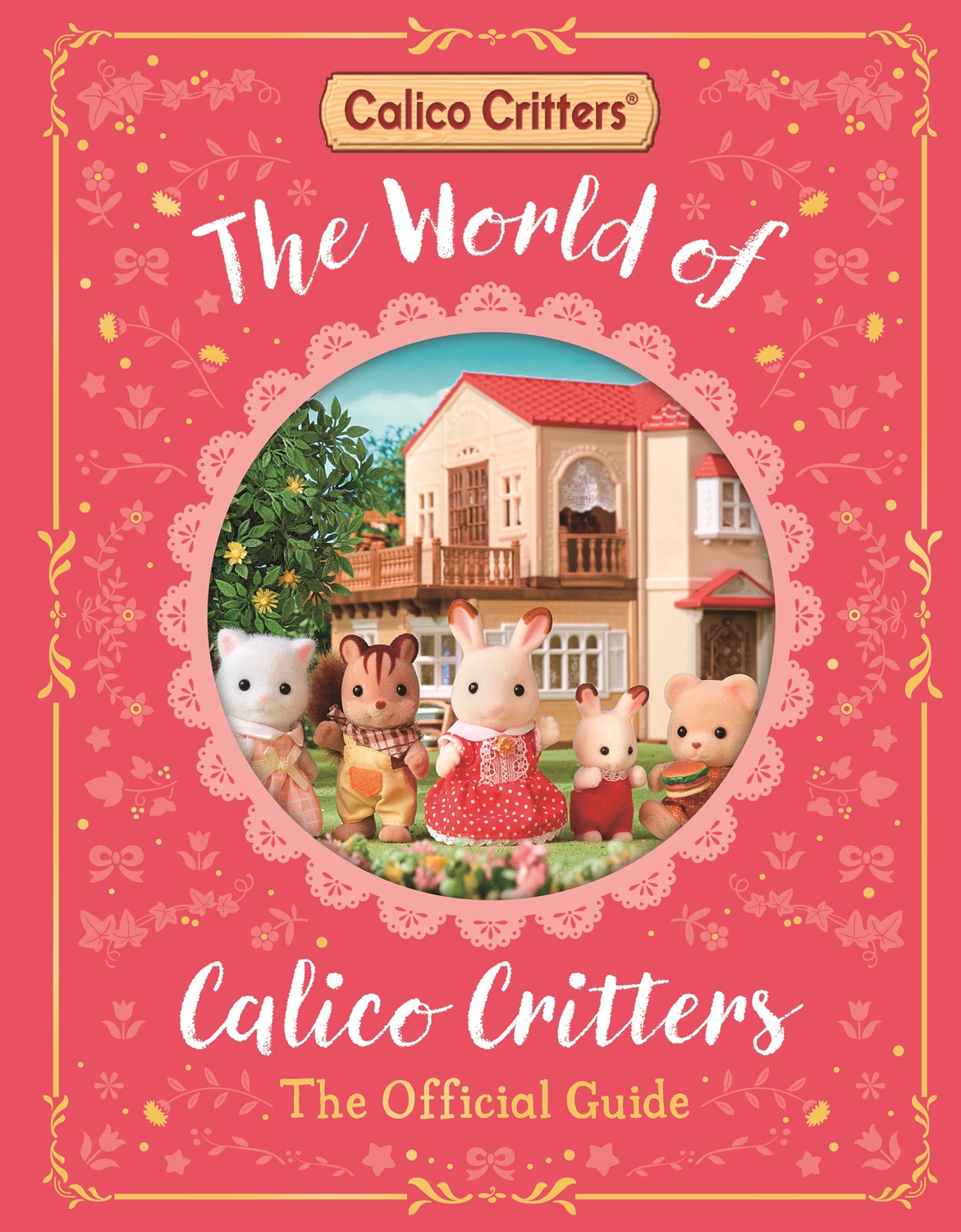 The World of Calico Critters Official Guide
