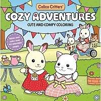 Calico Critters: Cozy Adventures Coloring Book: Cute and Comfy Coloring for All Ages